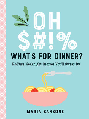cover image of Oh $#!% What's for Dinner?
